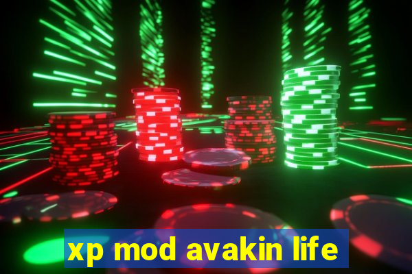 xp mod avakin life